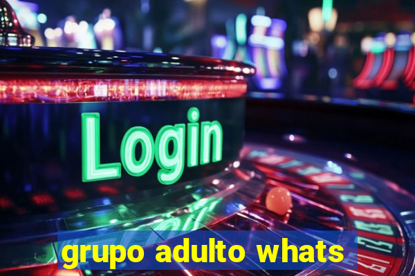 grupo adulto whats